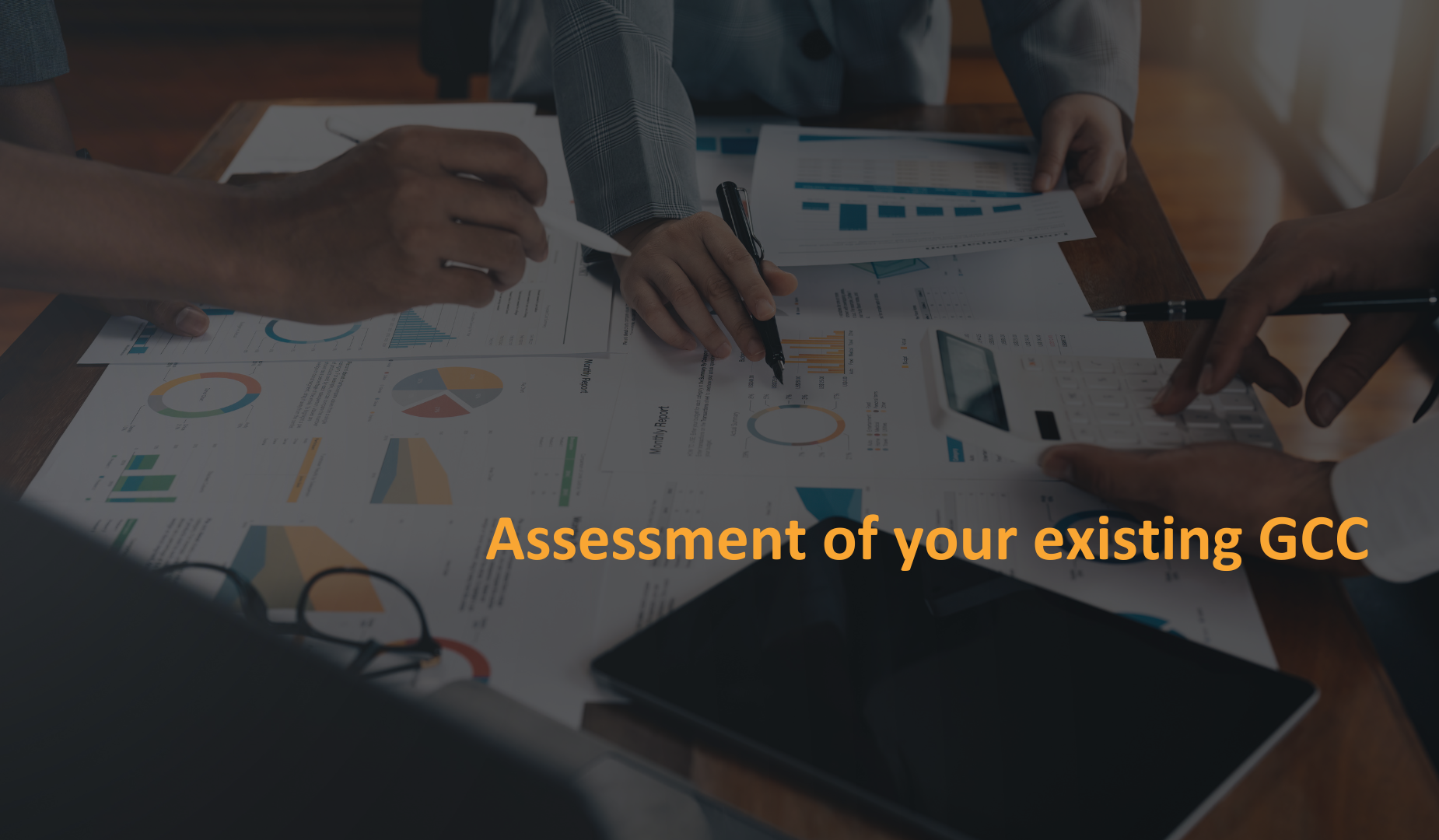 Let us do an Assessment of your Existing GCC
