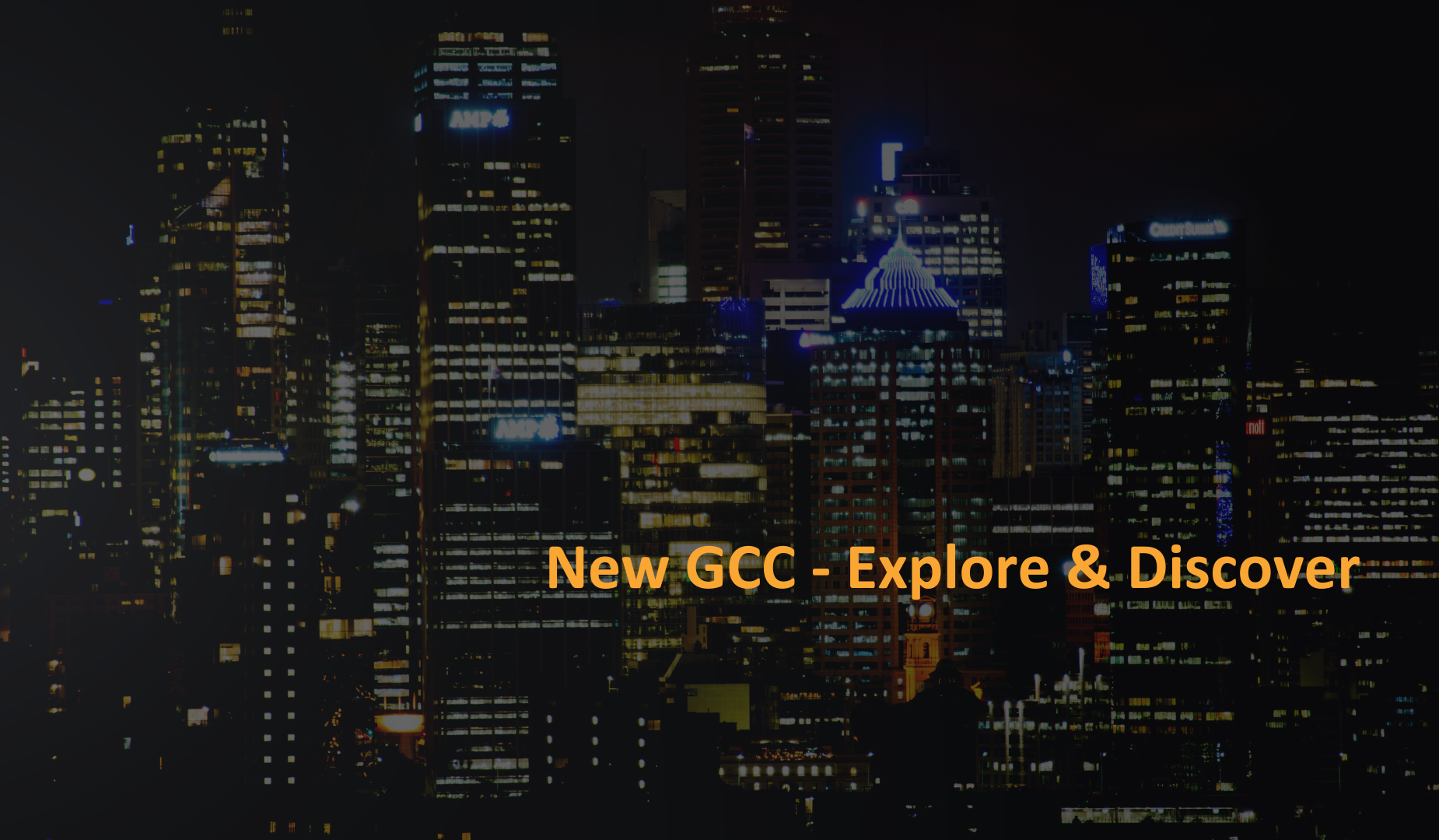 New GCC - Explore | Discover & Analyse